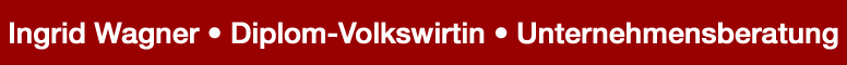 Ingrid Wagner • Diplom-Volkswirtin • Unternehmensberatung
